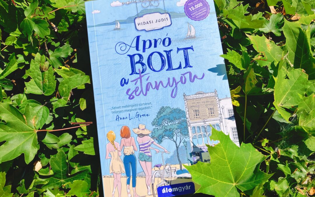 Könyvajánló – Apró bolt a sétányon 